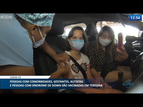 Pessoas com comorbidade, gestantes, autistas e síndrome de down são vacinadas em Teresina 10 05 20
