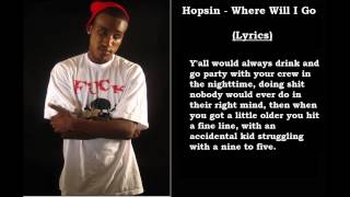 Hopsin - Where Will I Go (Lyrics)