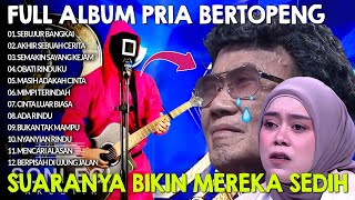 Download lagu PRIA BERTOPENG FULL ALBUM DANGDUT AKUSTIK BIKIN SEDIH ENAK DIDENGAR SAAT SANTAI DAN KERJA mp3 Download lagu PRIA BERTOPENG FULL ALBUM DANGDUT AKUSTIK BIKIN SEDIH ENAK DIDENGAR SAAT SANTAI DAN KERJA mp3