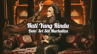 Download lagu Dato' Sri Siti Nurhaliza - Hati Yang Rindu ( Lirik ) mp3