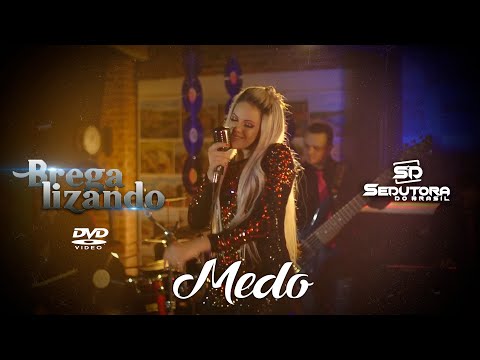 Banda Sedutora do Brasil - Medo (DVD Bregalizando)