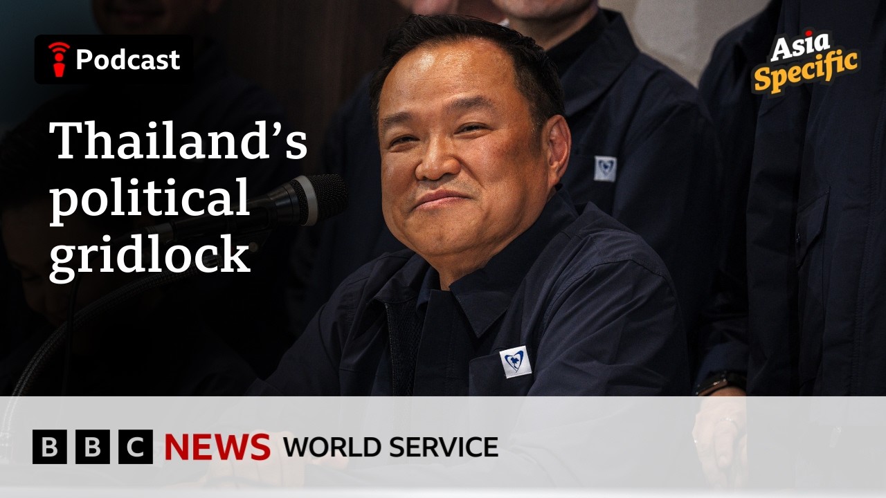 Thailand’s surprise election results - Asia Specific podcast, BBC World Service