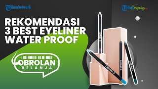 Tidak Bikin Repot Touch Up, Ini 3 Rekomendasi Eyeliner Waterproof yang Cocok Dipakai Idul Fitri