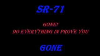 SR-71 (Here We Go Again) Gone lyrics