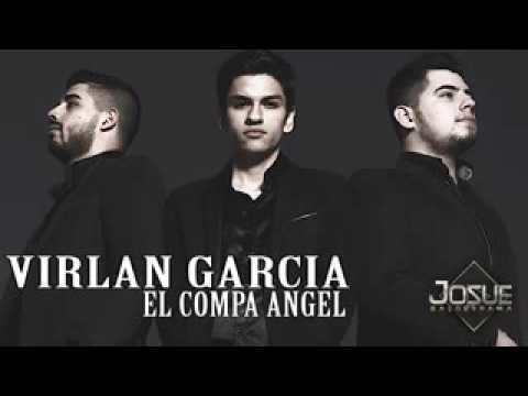 Virlan Garcia - El Compa Angel (Acustico 2016)