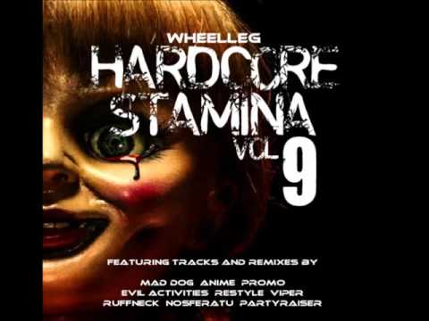 Wheelleg - Hardcore Stamina 9 (160bpm to 200bpm Gabber mix)