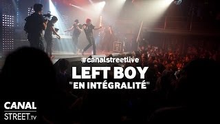 Left Boy - #canalstreetlive in Paris Full Show