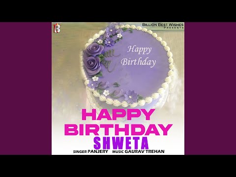 Happy Birthday Shweta