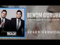 BENOM GURUHI Sevmasam Degandim SPEED VERSION БЕНОМ ГУРУХИ Севмасам деганди