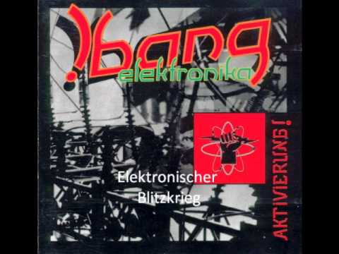 !bang elektronika-Elektronischer Blitzkrieg