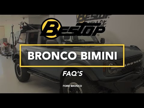 FAQ on Bestop's Bronco Bimini