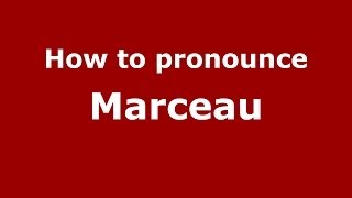 How to pronounce Marceau