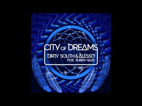Dirty South & Alesso - City Of Dreams (Original Mix)