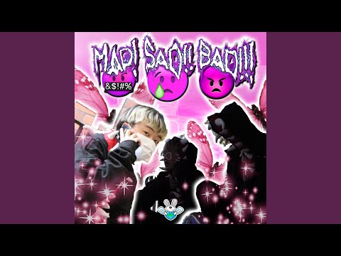Video thumbnail for Mad! Sad!! Bad!!!