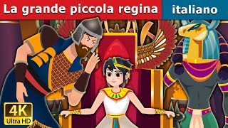 La grande piccola regina | The Great Little Queen in Italian | Fiabe Italiane