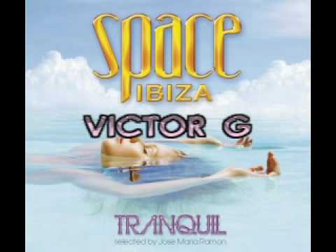 SPACE IBIZA TRANQUIL DEEP STATE OF MIND VICTOR G & DE LA FUENTE INGRAVITY