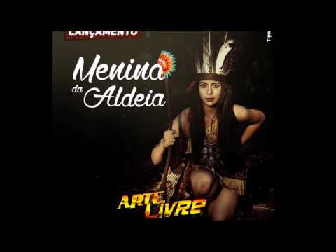 MENINA DA ALDEIA / BANDA ARTE LIVRE / LANÇAMENTO 2017