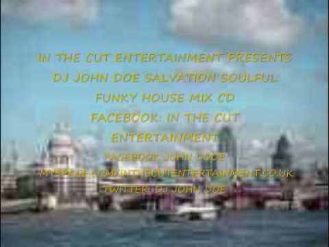 DJ JOHN DOE SOULFUL FUNKY HOUSE CD PART 2