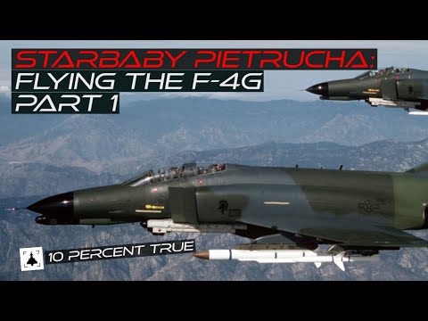 Flying the F-4G, Part 1: Starbaby Pietrucha