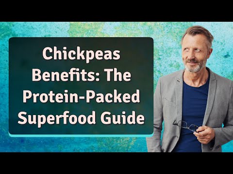 Chickpeas Benefits: The Protein-Packed Superfood Guide