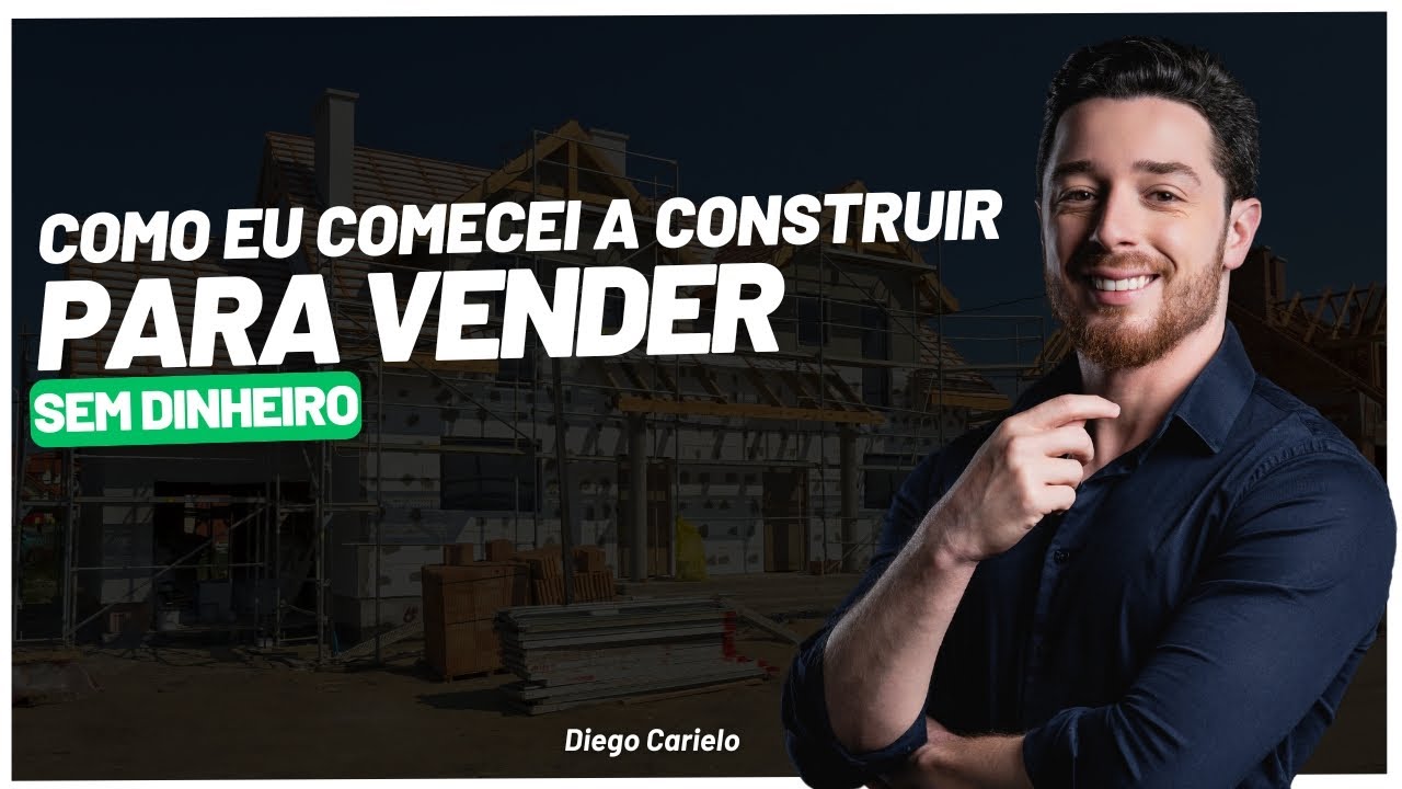 FOI ASSIM QUE EU COMECEI A CONSTRUIR PARA VENDER SEM DINHEIRO ALGUM