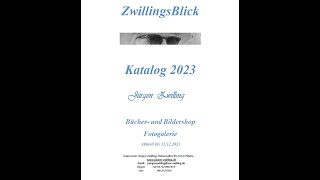 Galerie Katalog 2023 ZwillingsBlick Jürgen Zwilling Bücher und Bildershop Fotogalerie