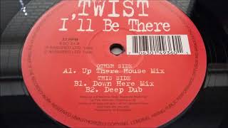 Twist - I'll Be There (Deep Dub)