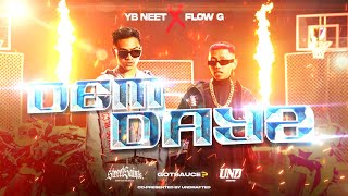Download lagu YB Neet - Dem Dayz ft. Flow G mp3