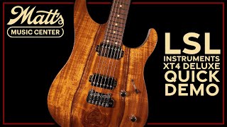 Video thumbnail for Matt's Music Center - LSL Instruments XT4 Deluxe Guitar - Chris Bryant by Matt's Music Center
