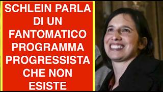 SCHLEIN PARLA DI UN FANTOMATICO PROGRAMMA PROGRESSISTA CHE NON ESISTE