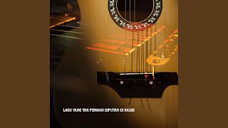 Download lagu LAGU YANG TAK PERNAH DIPUTAR DI RADIO mp3