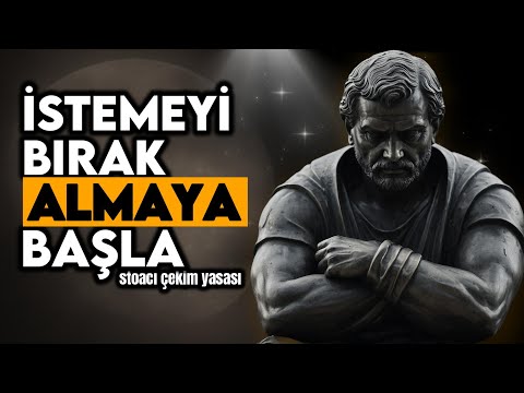 Neden Sizi Sadece Umursamayı Bıraktığınızda İstiyorlar - Stoacı Felsefe