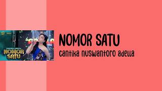 Download lagu NOMOR SATU - Cantika Nuswantoro Adella (  Lyric Video ) mp3