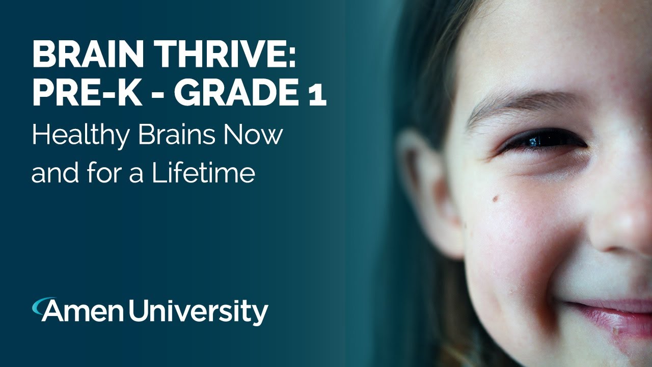 Brain Thrive: Pre-K — Grade 1 | Healthy Brains Now and For a Lifetime