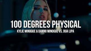 100 Degrees Physical [Kylie Minogue with Dannii Minogue Vs. Dua Lipa] (Marc Johnce Mashup)