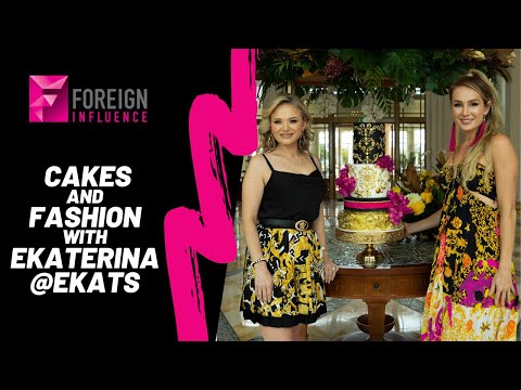Cakes and Fashion with Ekaterina/ Foreign Influence