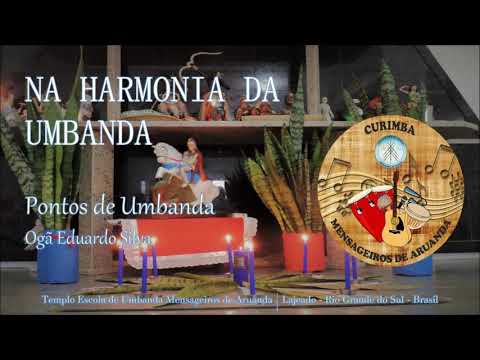 Na Harmonia da Umbanda - Pontos de Umbanda (Ogã Eduardo Silva TEUMA)