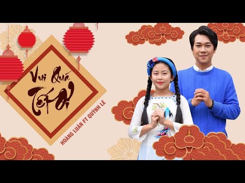 Vui quá tết ơi - Hoàng Luân