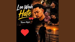 Download lagu Lon Weuh Hate mp3