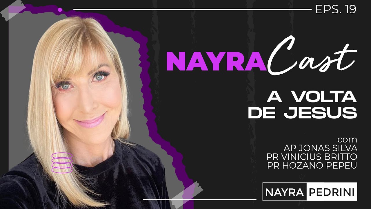 Podcast #19 - A volta de Jesus - Nayra Pedrini