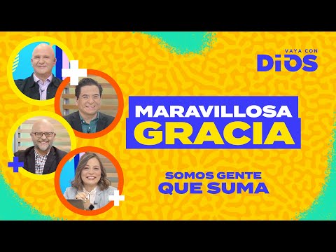 VayaConDios Ep. 566 - Maravillosa Gracia