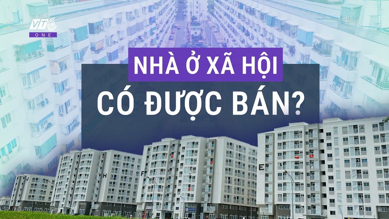 Chật vật mua được nhà ở xã hội, chưa chắc được bán tự do
