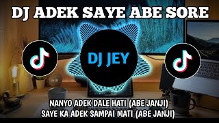 Download lagu DJ ADEK SAYE ABE SORE TERBARU | FULL BASS REMIX VIRAL mp3