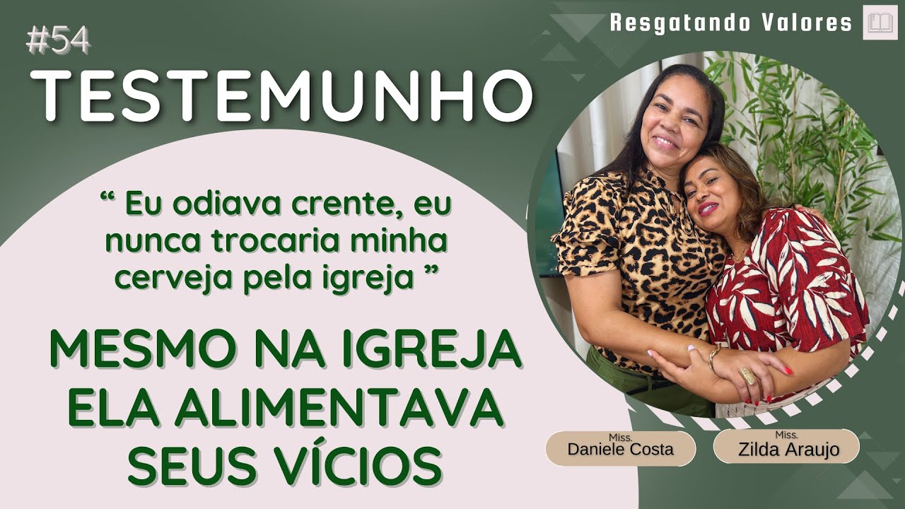 Testemunho 54 | O PREÇO da LIBERTAÇÃO  | Miss. Daniele Costa