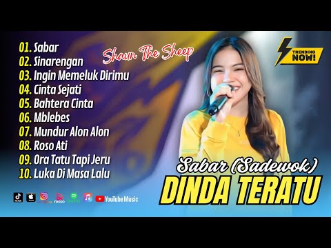 Dinda Teratu - SABAR (Sadewok) - SINARENGAN | SHAUN THE SHEEP || ALBUM DANGDUT TERBARU 2025
