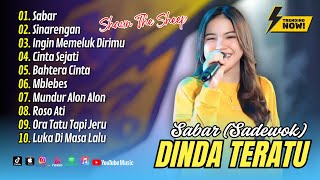 Download lagu Dinda Teratu - SABAR (Sadewok) - SINARENGAN | SHAUN THE SHEEP || ALBUM DANGDUT TERBARU 2025 mp3 Download lagu Dinda Teratu - SABAR (Sadewok) - SINARENGAN | SHAUN THE SHEEP || ALBUM DANGDUT TERBARU 2025 mp3