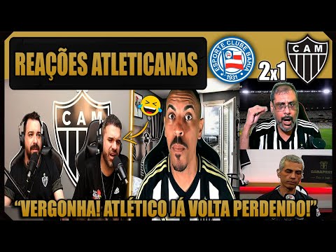 REAÇÕES dos ATLETICANOS - BAHIA 2x1 ATLÉTICO MG - BRASILEIRÃO 2025 - VAMOS RIR DO GALO!