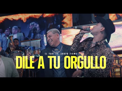 Luis Alfonso Partida El Yaki Ft Grupo Firmer - Dile a tu orgullo - Yakifest 4