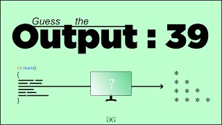 Guess the Output 39  Tricky C codes for Beginners 