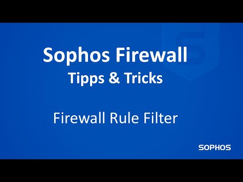 Sophos Tipps & Tricks - Firewall - Firewall Rule Filter